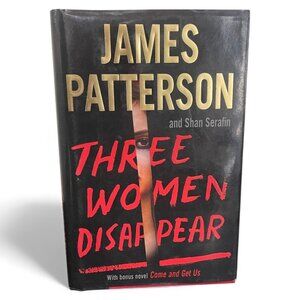 "Three Women Disappear" Hardcover Book With Bonus Novel "Come And Get Us"
